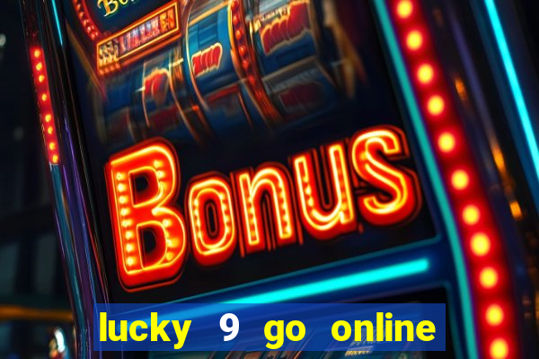 lucky 9 go online games gcash