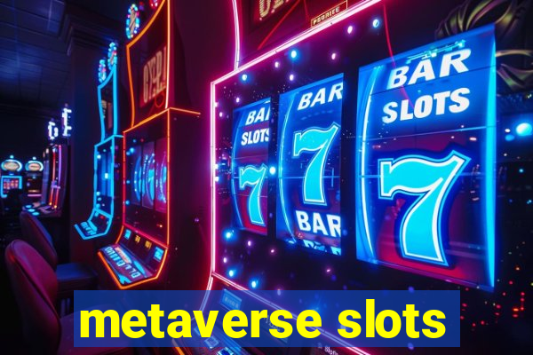 metaverse slots