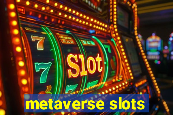 metaverse slots