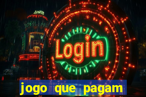 jogo que pagam para jogar