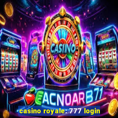 casino royale: 777 login