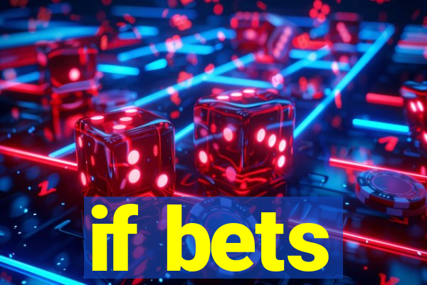 if bets