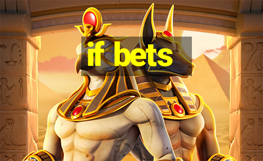 if bets