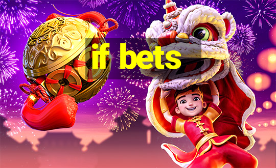 if bets