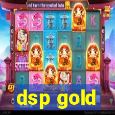 dsp gold