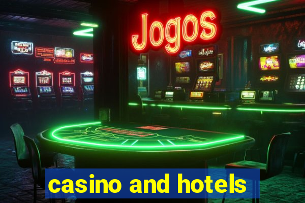 casino and hotels