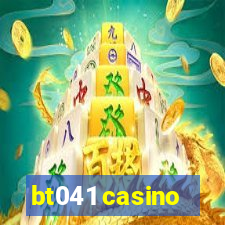 bt041 casino