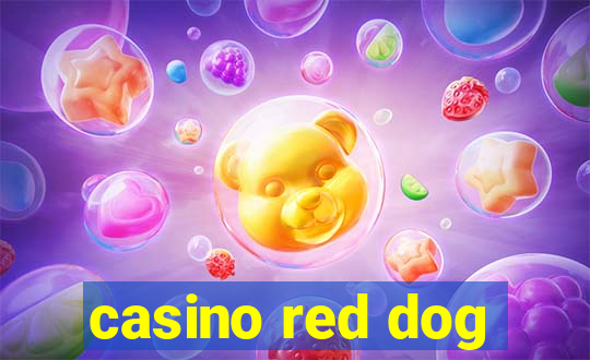 casino red dog