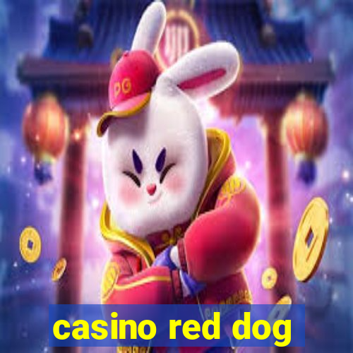 casino red dog