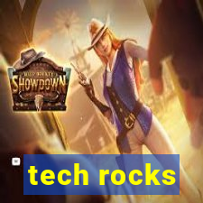 tech rocks