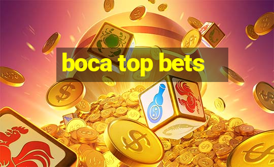 boca top bets