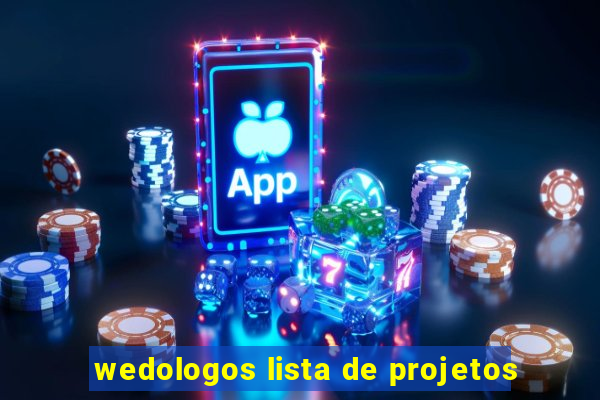 wedologos lista de projetos