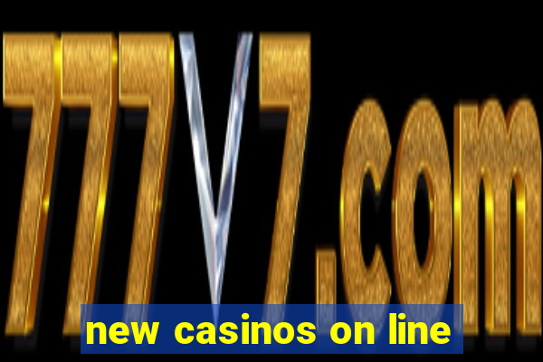 new casinos on line