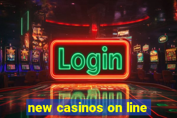 new casinos on line