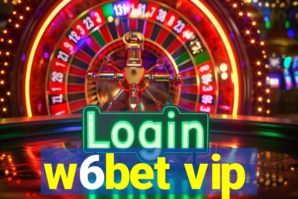 w6bet vip