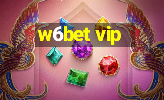 w6bet vip