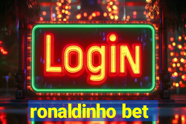 ronaldinho bet