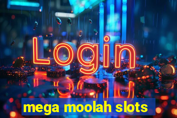 mega moolah slots