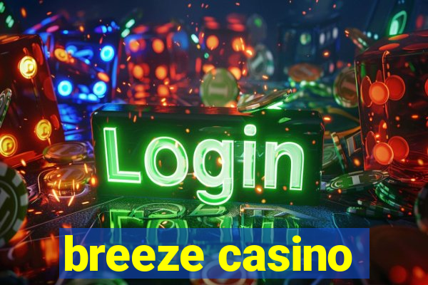 breeze casino