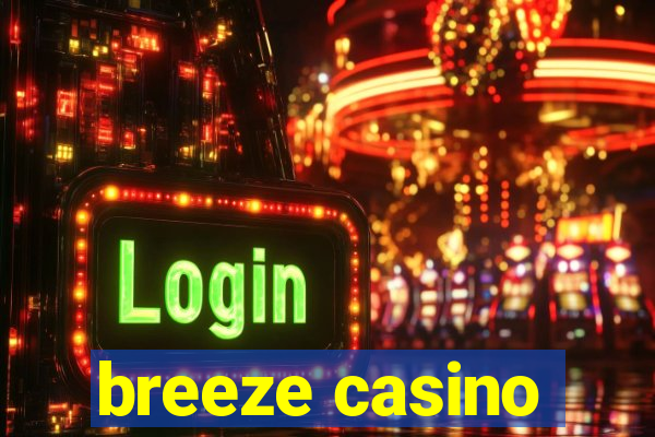 breeze casino