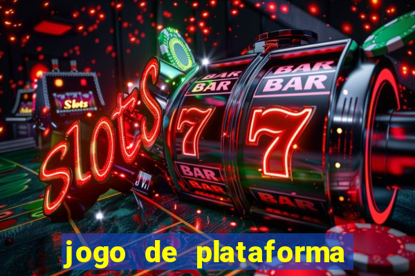 jogo de plataforma que ganha dinheiro