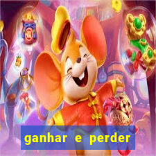 ganhar e perder faz parte do jogo frases