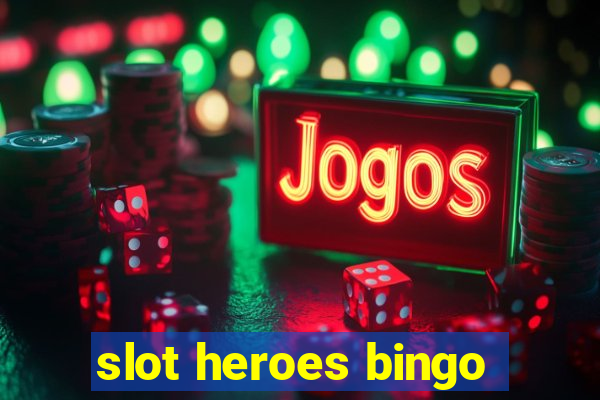 slot heroes bingo