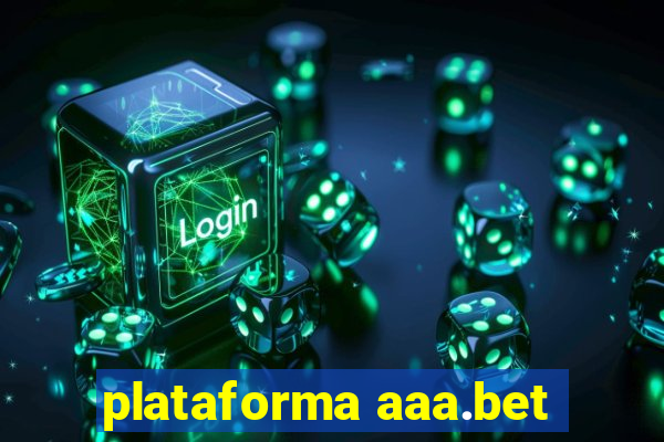 plataforma aaa.bet