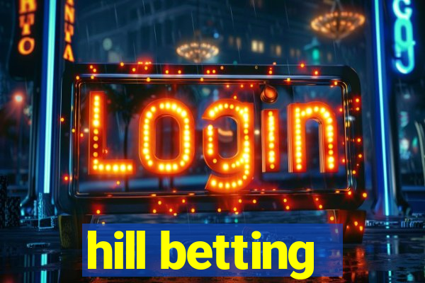 hill betting