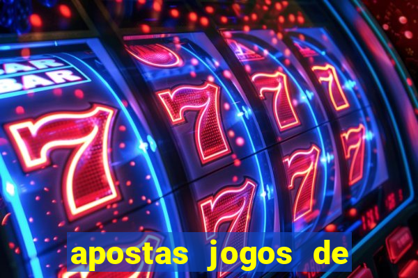 apostas jogos de futebol hoje