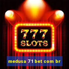 medusa 71 bet com br