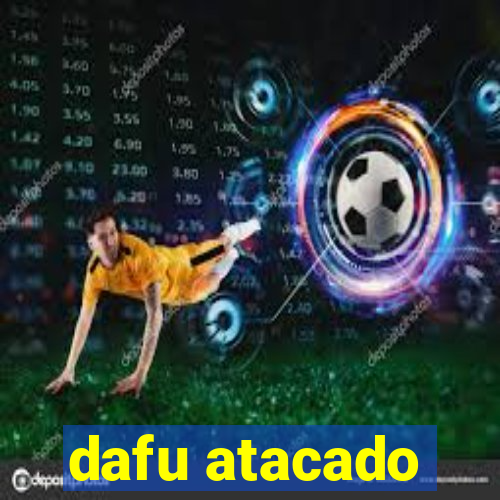 dafu atacado