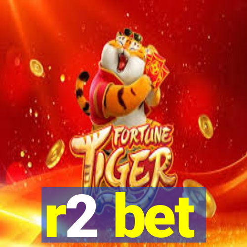 r2 bet