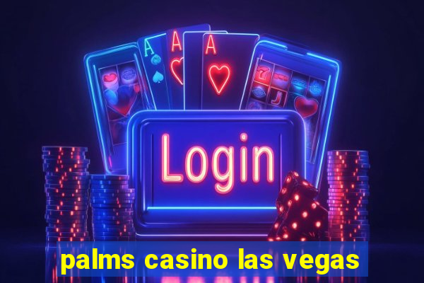 palms casino las vegas