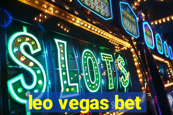 leo vegas bet