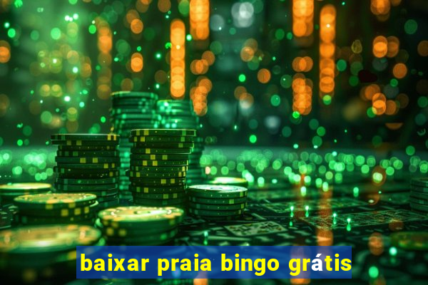 baixar praia bingo grátis