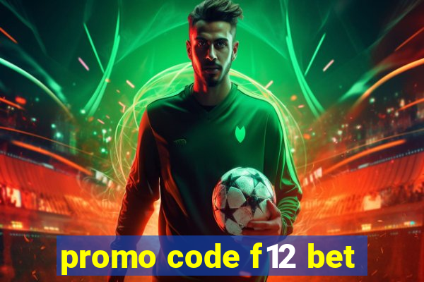 promo code f12 bet