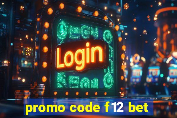 promo code f12 bet