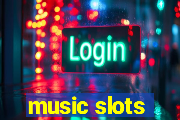 music slots