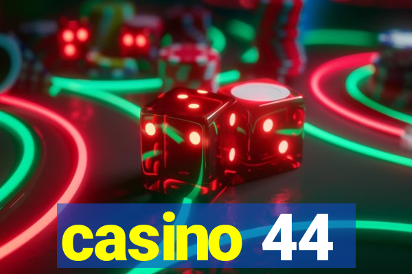 casino 44