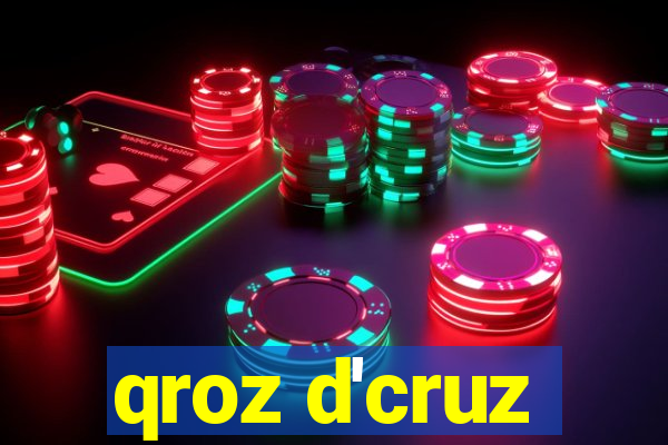 qroz d'cruz