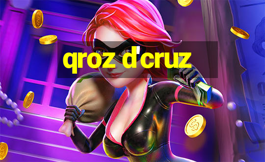 qroz d'cruz