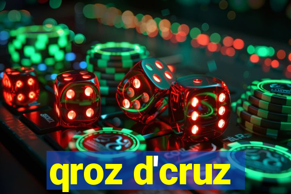 qroz d'cruz