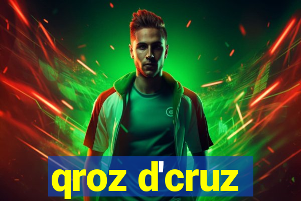 qroz d'cruz