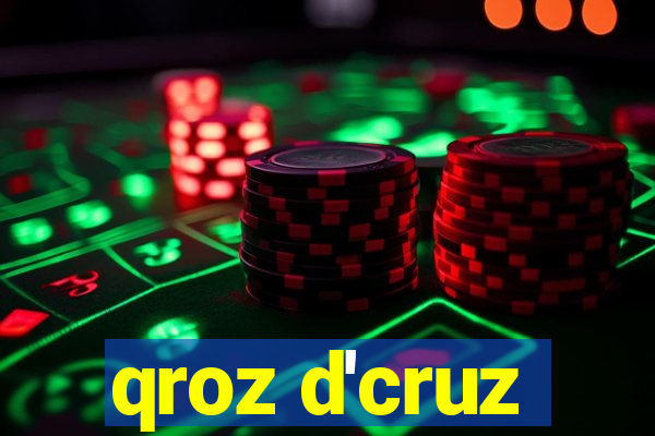 qroz d'cruz