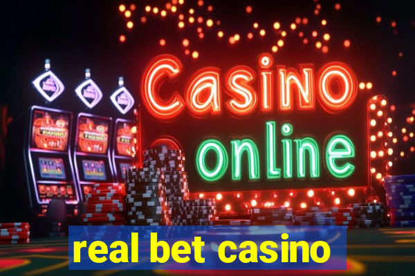 real bet casino