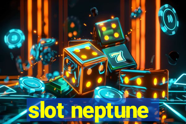 slot neptune