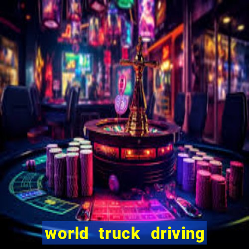 world truck driving simulator tudo desbloqueado