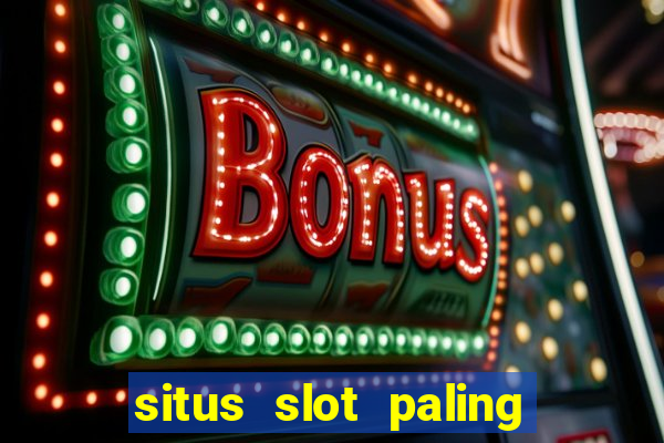 situs slot paling gacor terbaru