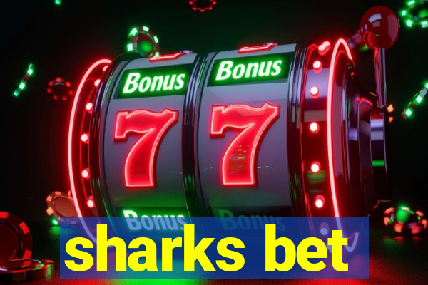 sharks bet